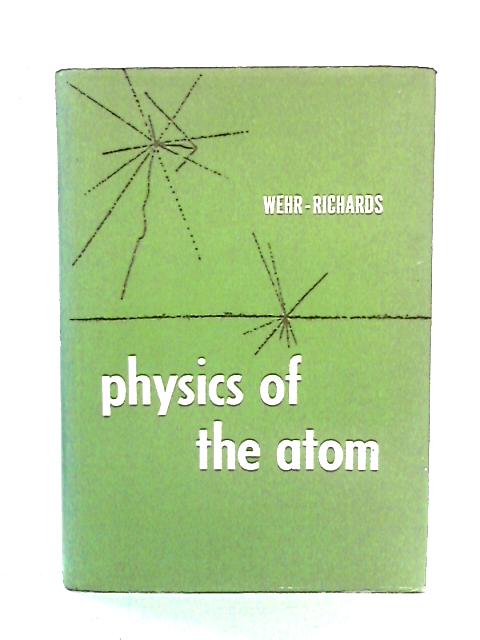 Physics Of The Atom von M. Russell Wehr