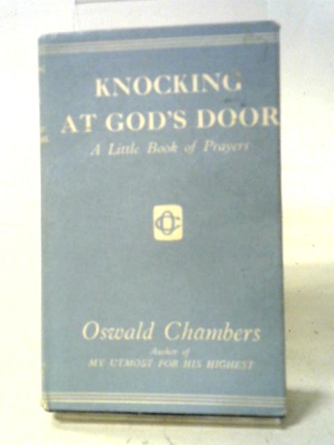 Knocking at God's Door By Oswald Chambers