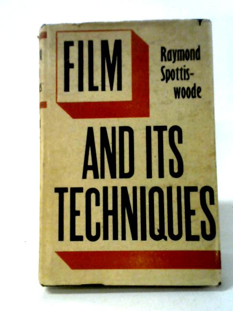 Film and Its Techniques von Raymond Spottiswoode