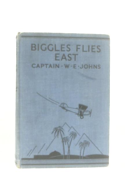 Biggle Flies East By Captain W. E. Johns
