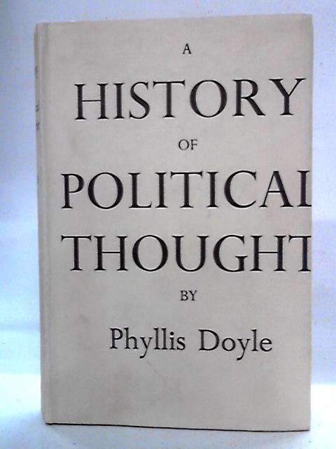 A History of Political Thought By Phyllis Doyle