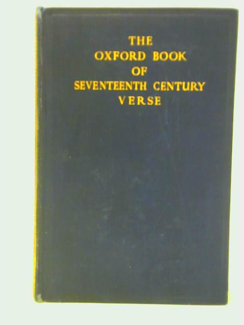The Oxford Book of Seventeenth Century Verse par Chosen H. J. C. Grierson and G. Bullough