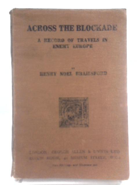 Across the Blockade By Henry Noel Brailsford