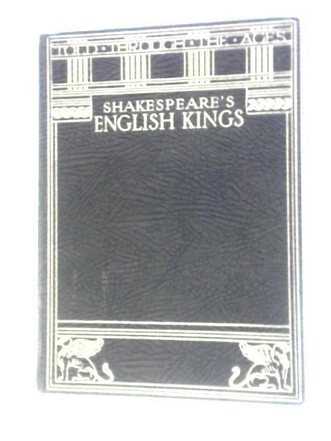 Shakespeare's Stories of the English Kings By Thomas Carter ()