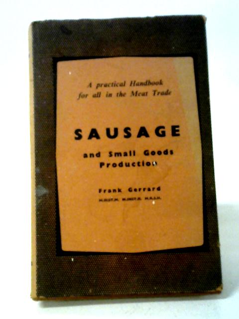 Sausage And Small Goods Production von Frank Gerrard