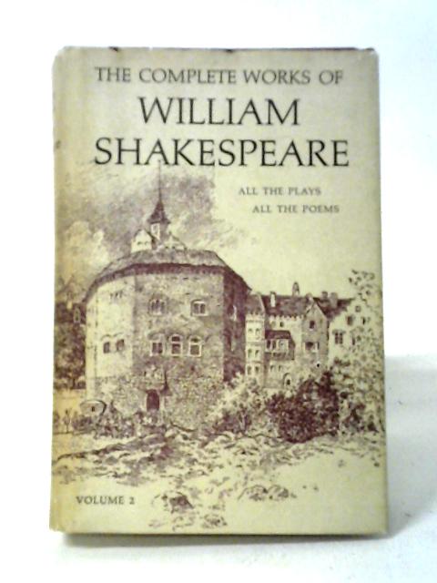 The Complete Works Of William Shakespeare Vol. Two By William Shakespeare