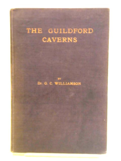 The Guilford Caverns By Dr G. C. Williamson