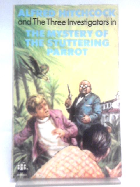The Mystery of the Stuttering Parrot By Robert Arthur
