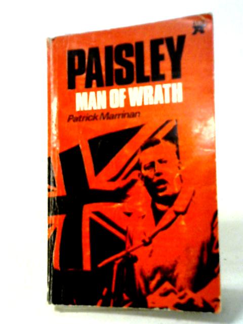 Paisley: Man of Wrath By Patrick Marrinan