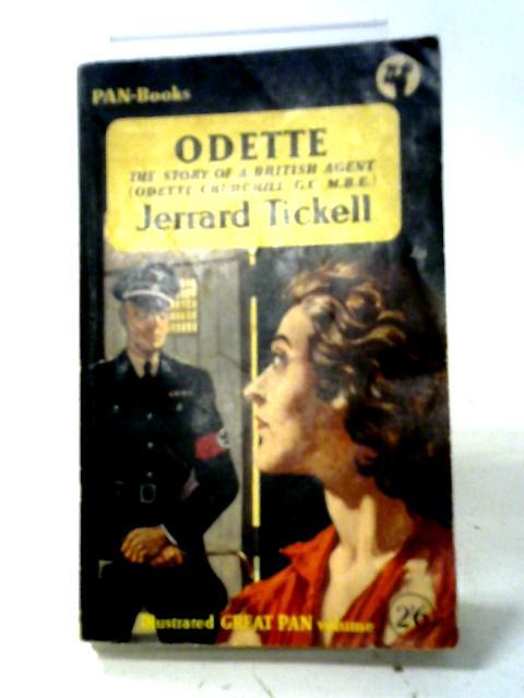 Odette: The Story Of A British Agent (Great Pan Volume) By Jerrard Tickell