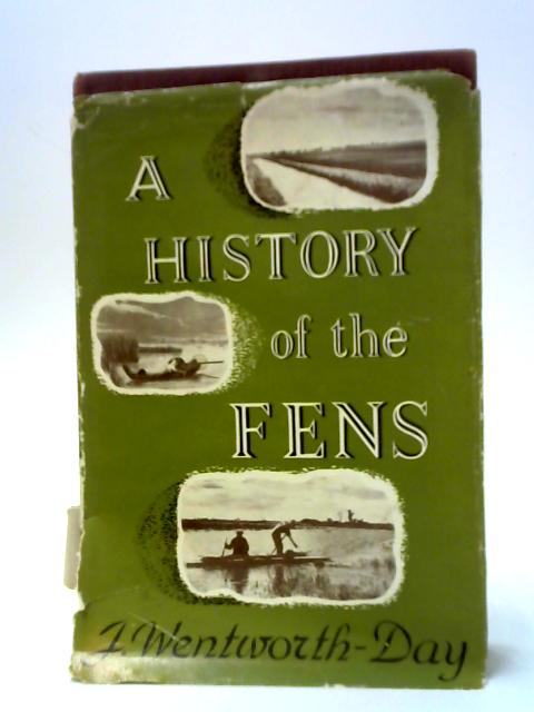 A History Of The Fens By J. Wentworth-Day