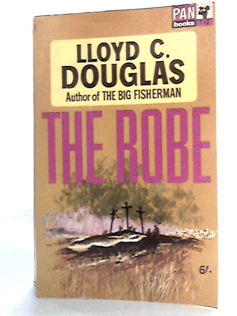 The Robe von Lloyd C. Douglas