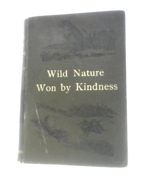 Wild Nature Won By Kindness von Mrs.Brightwen