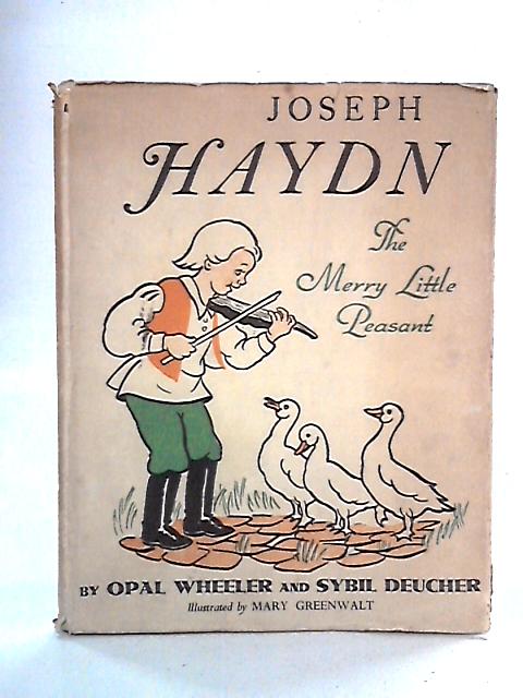 Joseph Haydn: The Merry Little Peasant von Opal Wheeler, Sybil Deucher