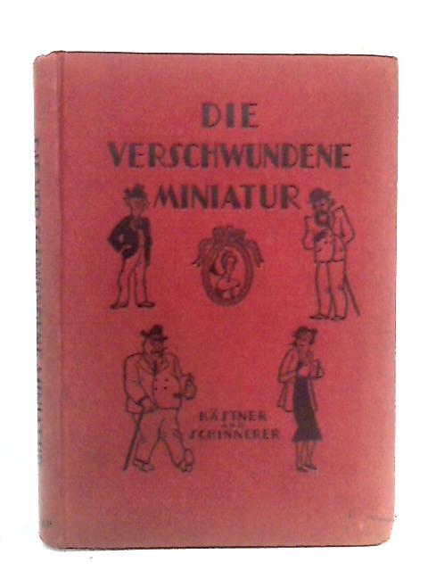 Die Verschwundene Miniatur By Erich Kastner