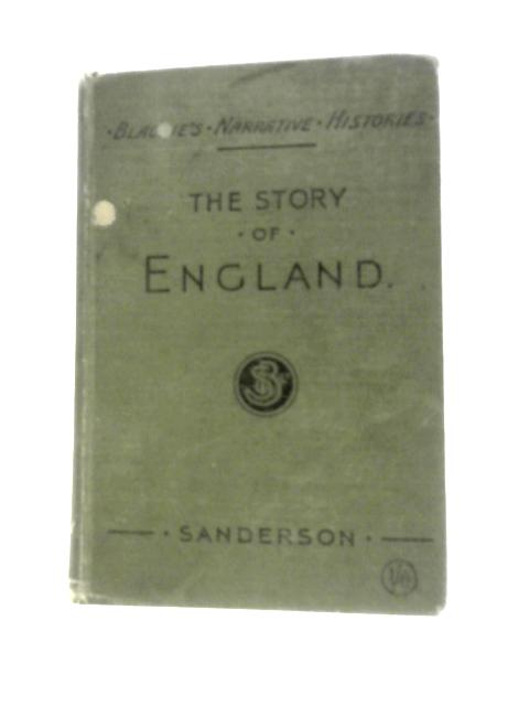 The Story of England By Edgar Sanderson