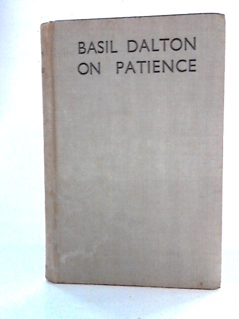 Games Of Patience: Fifty Selected Games For A Single Pack von Basil Dalton
