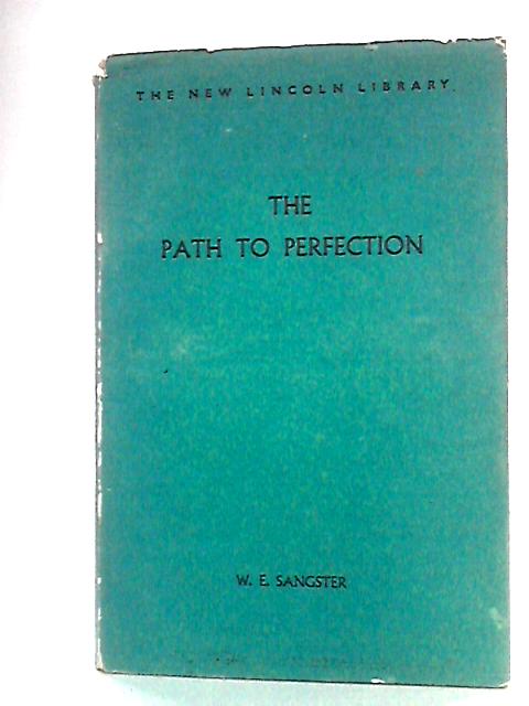 The Path to Perfection von W. E. Sangster