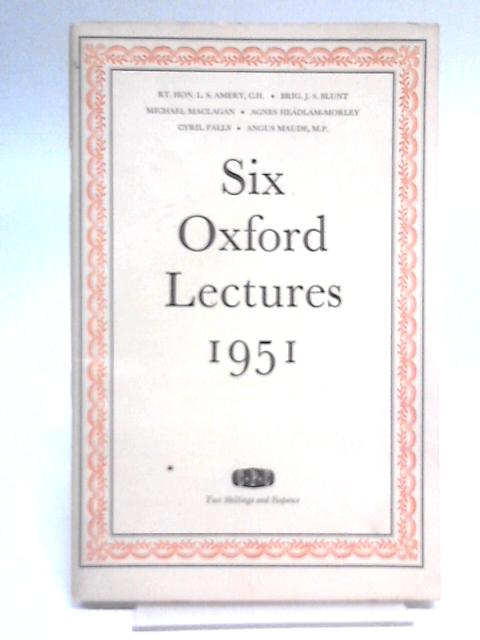 Six Oxford Lectures 1951 von Various s