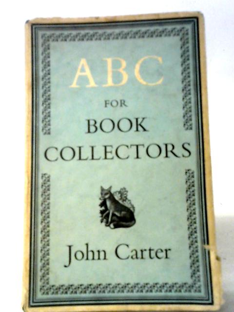 ABC For Book-Collectors von John Carter