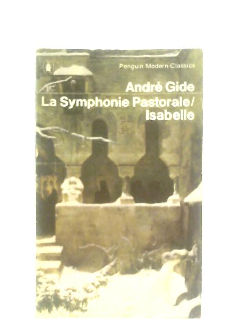 La Symphonie Pastorale and Isabelle By Andre Gide