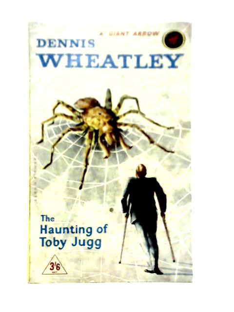 The Haunting of Toby Jugg By Dennis Wheatley