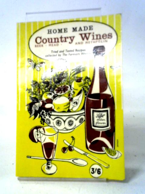 Home Made Country Wines par Dorothy Wise
