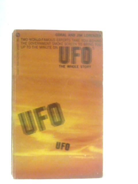 UFOs: The Whole Story By Coral & Jim Lorenzen