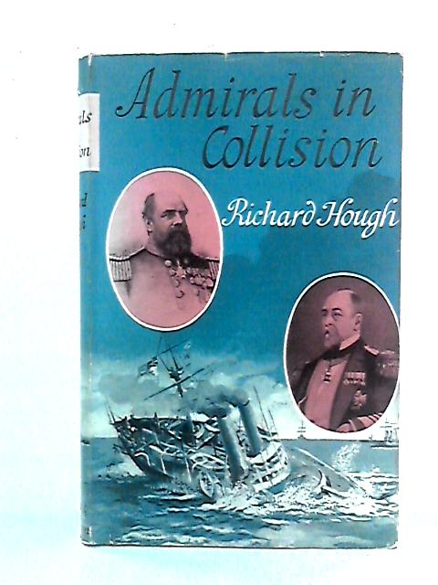 Admirals in Collision par Richard Hough