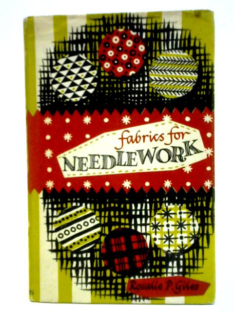 Fabrics for Needlework von Rosalie P. Giles