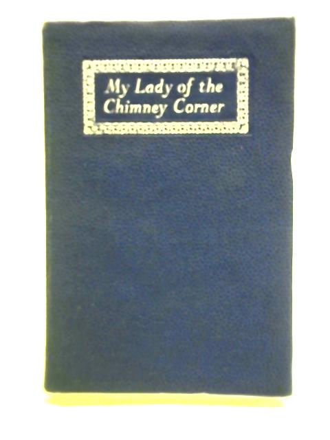 My Lady Of The Chimney Corner By Alexander Irvine