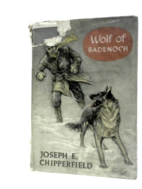 Wolf of Badenoch, Dog of the Grampian Hills By Joseph E. Chipperfield