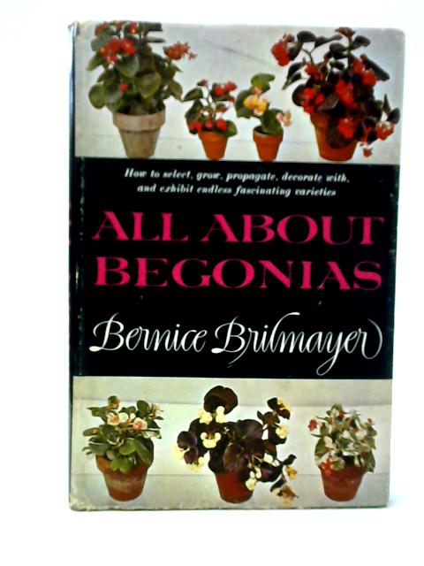 All About Begonias von Bernice Brilmayer