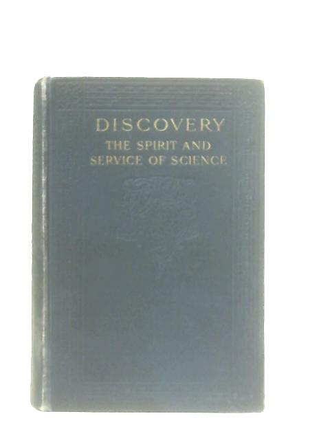 Discovery: Or The Spirit And Service Of Science von R. A. Gregory