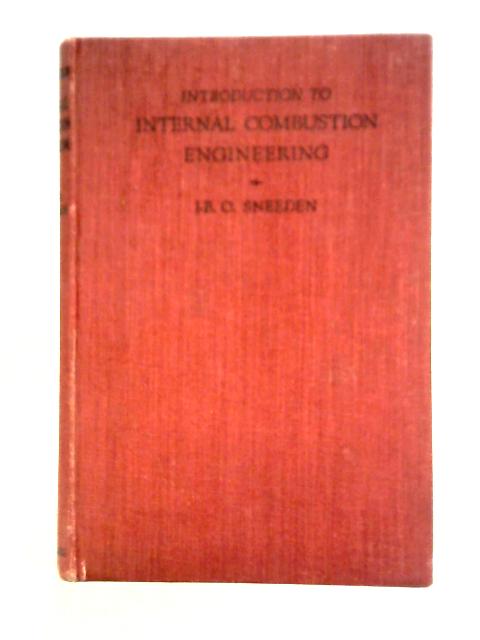 Introduction To Internal Combustion Engineering. von J. B. O. Sneeden