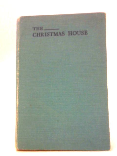 The... Christmas House By Katherine Rook Davis