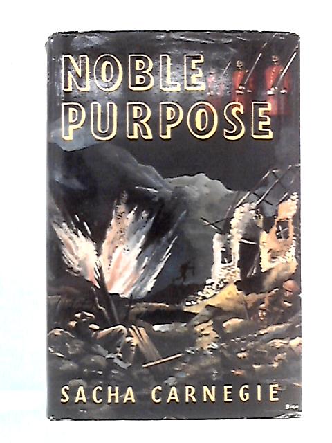 Noble Purpose By Sacha Carnegie