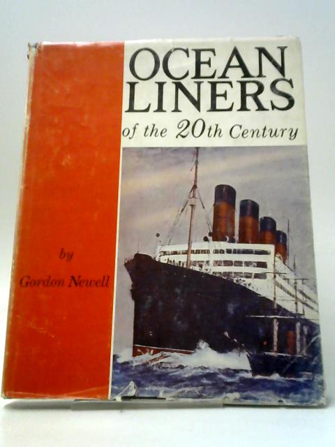 Ocean Liners of the 20th Century par Gordon Newell