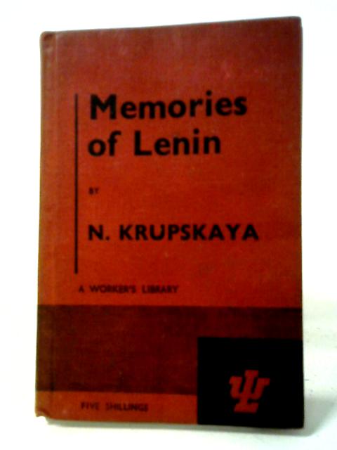 Memories of Lenin (1893 - 1917) von Nadezhda K Krupskaya