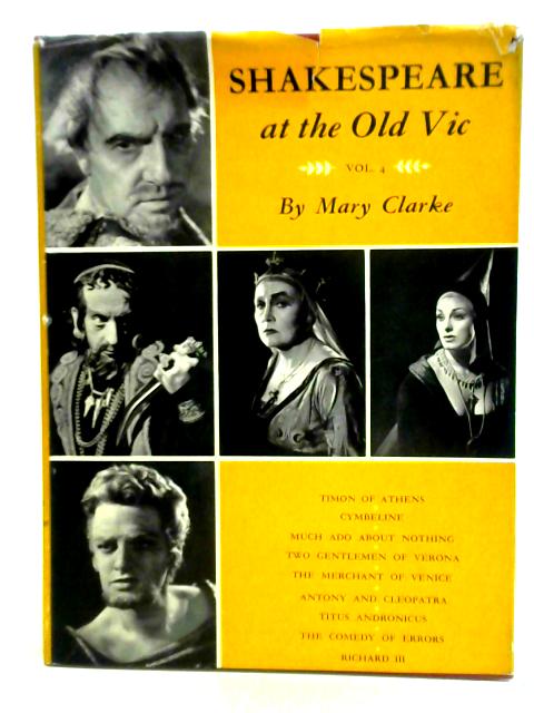 Shakespeare At The Old Vic Vol 4 By Mary Clarke