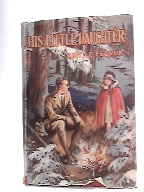 His Little Daughter By Amy Le Feuvre