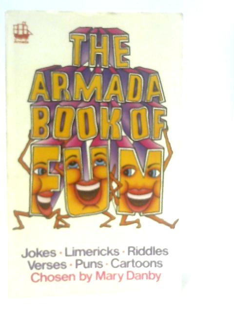 The Armada Book of Fun von Various. Mary Danby ()