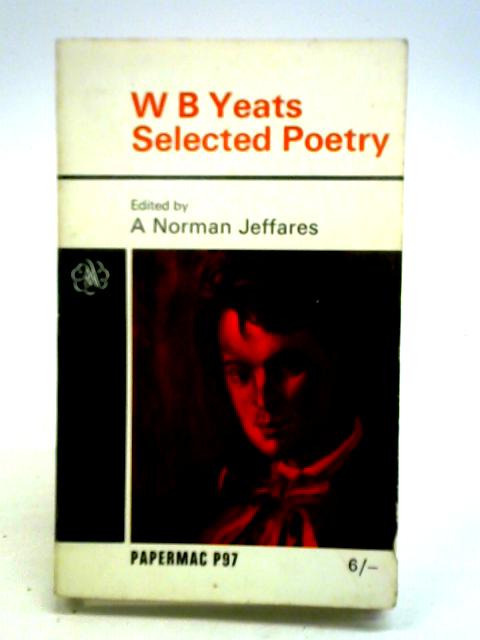 W. B. Yeats Selected Poetry par A. Norman Jeffares (Ed.)