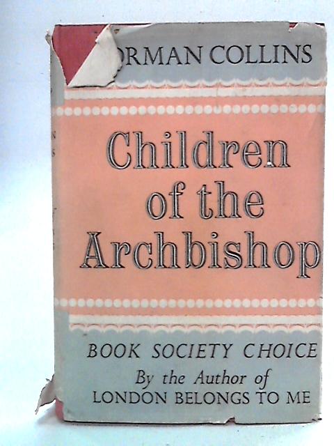 Children of the Archbishop By Norman Collins