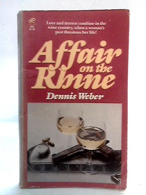 Affair On The Rhine By Dennis Weber