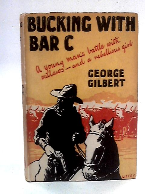 Bucking with Bar C By George Gilbert