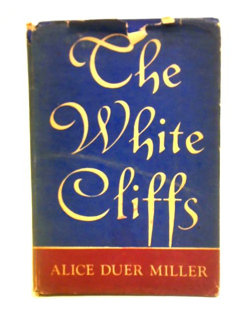 The White Cliffs By Alice Duer Miller