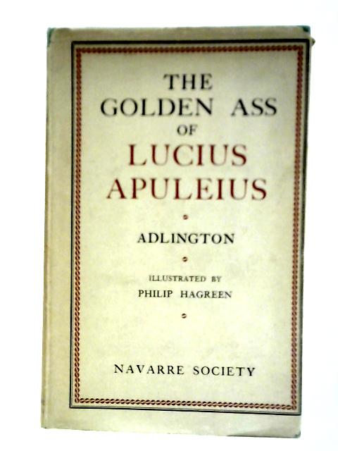 The Golden Ass of Lucius Apuleius von William Aldington, F. J. Harvey Darton