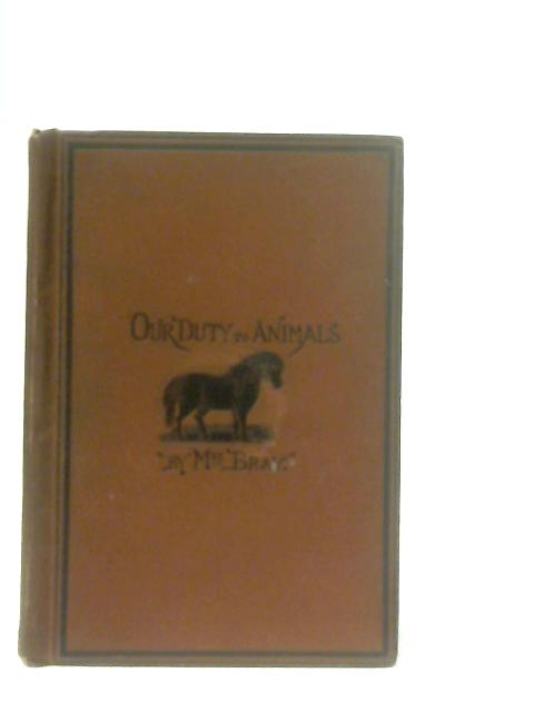 Our Duty to Animals By Mrs. Charles Bray