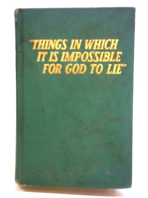 "Things in Which it is Impossible for God to Lie" By Unstated